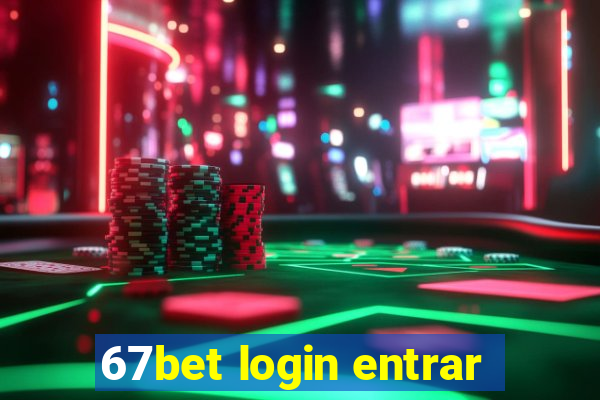 67bet login entrar